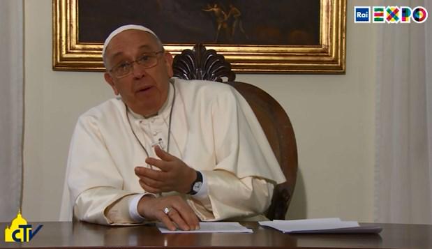 Video Messaggio di Papa Francesco per 'L’Expo delle idee'. Nutrire il Pianeta, Energia per la Vita