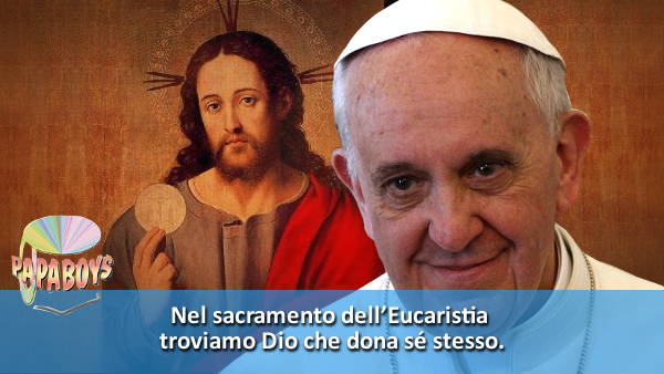 Tweet Papa Francesco: Nel sacramento dell’Eucaristia troviamo Dio che dona sé stesso.
