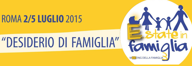 L’Associazione Nazionale Papaboys al Meeting delle Famiglie, Roma 2-5 luglio 2015