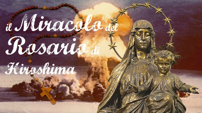 Il miracolo del Rosario di Hiroshima