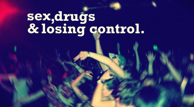 Sex_Drugs_and_Losing_Control-672x372