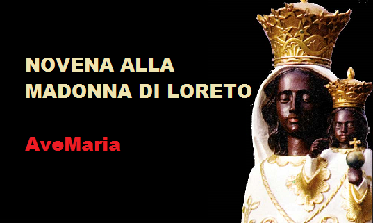 Oggi Sabato 1 Dicembre 18 Inizia La Potente Novena Alla Madonna Di Loreto Papaboys 3 0