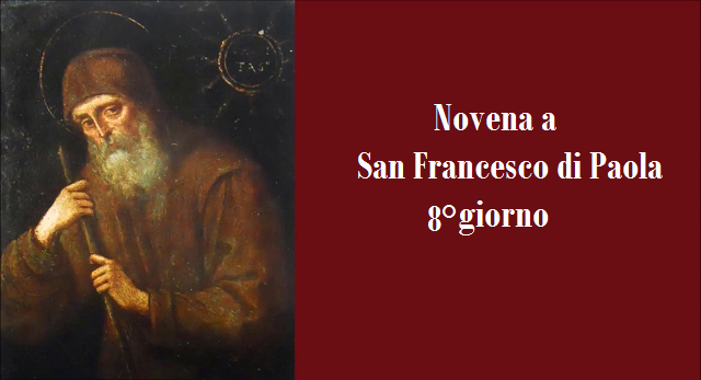 Novena A San Francesco Di Paola Per Chiedere Una Grazia Oggi E L 8 Giorno