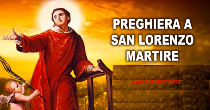 Preghiera a San Lorenzo, per chiedere una grazia nel giorno della sua Festa