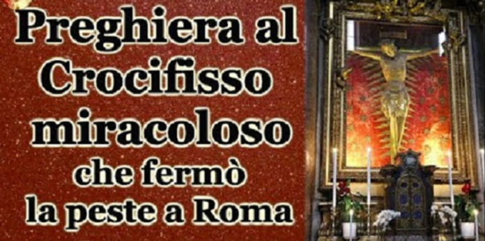 La preghiera al Crocifisso Miracoloso di Roma